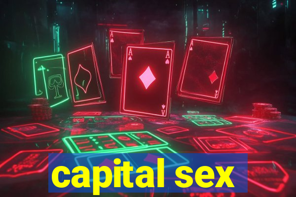 capital sex